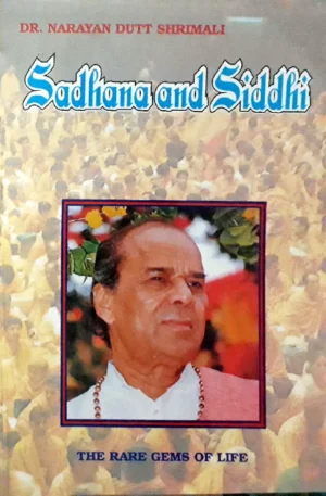 Sadhana and Siddhi
